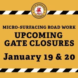 Upcoming Gate Closures — Road Micro-Surfacing Project